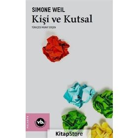 Kişi Ve Kutsal - Simone Weil