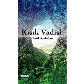 KISIK VADISI - KAMIL AYDOĞAN