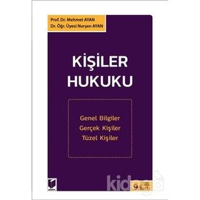 Kişiler Hukuku - Prof. Dr. Mehmet Ayan Yrd. Doç. Dr. Nurşen Ayan