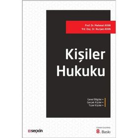 Kişiler Hukuku - Prof. Dr. Mehmet Ayan Yrd. Doç. Dr. Nurşen Ayan