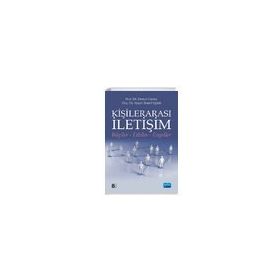 KİŞİLERARASI İLETİŞİM BILGILER-ETKILER-ENGELLER - DEMET GÜRÜZ;AYŞEN TEMEL EĞİNLİ