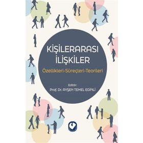KİŞİLERARASI İLETİŞİM BILGILER-ETKILER-ENGELLER - DEMET GÜRÜZ;AYŞEN TEMEL EĞİNLİ