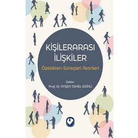 KİŞİLERARASI İLETİŞİM BILGILER-ETKILER-ENGELLER - DEMET GÜRÜZ;AYŞEN TEMEL EĞİNLİ