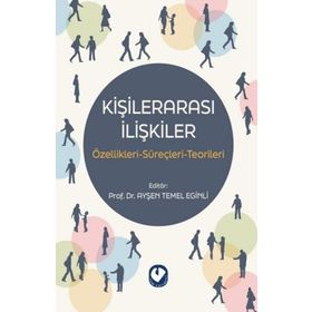 KİŞİLERARASI İLETİŞİM BILGILER-ETKILER-ENGELLER - DEMET GÜRÜZ;AYŞEN TEMEL EĞİNLİ