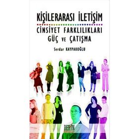 KİŞİLERARASI İLETİŞİM CINSIYET FARKLILIKLARI GÜÇ VE ÇATIŞMA - SERDAR KAYPAKOĞLU