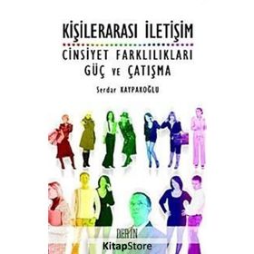 KİŞİLERARASI İLETİŞİM CINSIYET FARKLILIKLARI GÜÇ VE ÇATIŞMA - SERDAR KAYPAKOĞLU