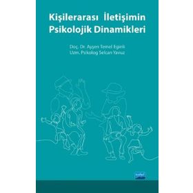 Kişilerarası İletişimin Psikolojik Dinamikleri - Nobel Yayınevi