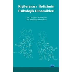 Kişilerarası İletişimin Psikolojik Dinamikleri - Nobel Yayınevi