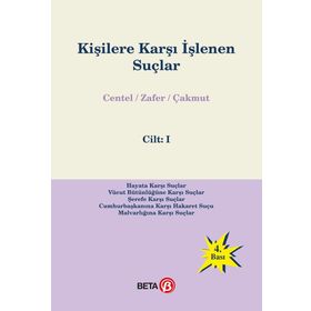 Kişilere Karşı İşlenen Suçlar Cilt 1 - Prof. Dr. Nur Centel Hamide Zafer yard ozlem yenerer cakmut