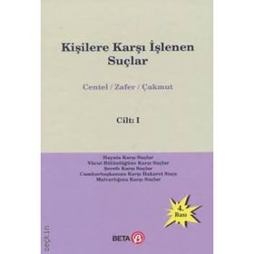 Kişilere Karşı İşlenen Suçlar Cilt 1 - Prof. Dr. Nur Centel Hamide Zafer yard ozlem yenerer cakmut