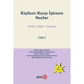 Kişilere Karşı İşlenen Suçlar Cilt 1 - Prof. Dr. Nur Centel Hamide Zafer yard ozlem yenerer cakmut