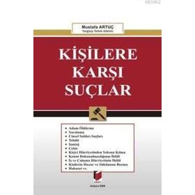 KİŞİLERE KARŞI SUÇLAR - MUSTAFA ARTUÇ