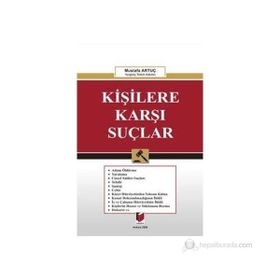 KİŞİLERE KARŞI SUÇLAR - MUSTAFA ARTUÇ