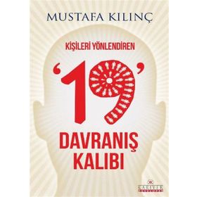 KIŞILERI YÖNLENDIREN 19 DAVRANIŞ KALIBI - MUSTAFA KILINÇ