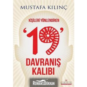 KIŞILERI YÖNLENDIREN 19 DAVRANIŞ KALIBI - MUSTAFA KILINÇ