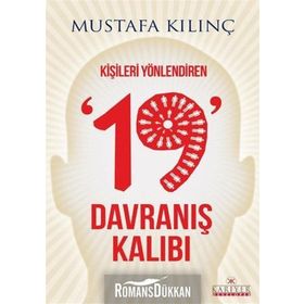 KIŞILERI YÖNLENDIREN 19 DAVRANIŞ KALIBI - MUSTAFA KILINÇ
