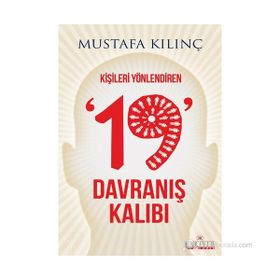 KIŞILERI YÖNLENDIREN 19 DAVRANIŞ KALIBI - MUSTAFA KILINÇ