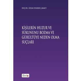 Kişilerin Huzur ve Sükununu Bozma ve Gürültüye Neden Olma Sonuçları - yard ozlem yenerer cakmut