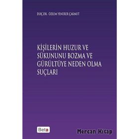 Kişilerin Huzur ve Sükununu Bozma ve Gürültüye Neden Olma Sonuçları - yard ozlem yenerer cakmut
