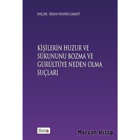 Kişilerin Huzur ve Sükununu Bozma ve Gürültüye Neden Olma Sonuçları - yard ozlem yenerer cakmut
