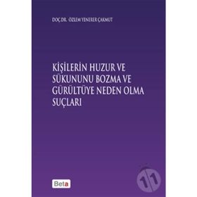 Kişilerin Huzur ve Sükununu Bozma ve Gürültüye Neden Olma Sonuçları - yard ozlem yenerer cakmut