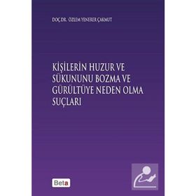 Kişilerin Huzur ve Sükununu Bozma ve Gürültüye Neden Olma Sonuçları - yard ozlem yenerer cakmut
