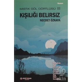 Kişiliği Belirsiz - Mistik Göl Dörtlüsü 3 - Necdet Özkaya