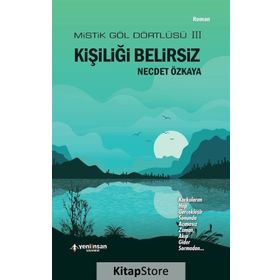 Kişiliği Belirsiz - Mistik Göl Dörtlüsü 3 - Necdet Özkaya