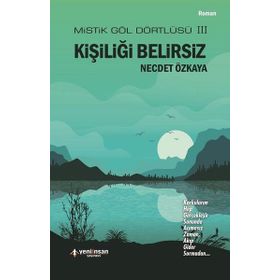 Kişiliği Belirsiz - Mistik Göl Dörtlüsü 3 - Necdet Özkaya
