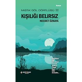 Kişiliği Belirsiz - Mistik Göl Dörtlüsü 3 - Necdet Özkaya