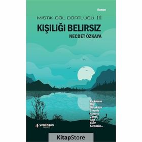 Kişiliği Belirsiz - Mistik Göl Dörtlüsü 3 - Necdet Özkaya