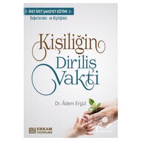 Kişiliğin Diriliş Vakti - Adem Ergül