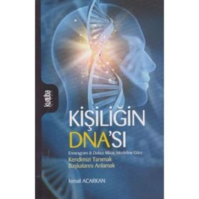 Kişiliğin Dna'sı - İsmail Acarkan