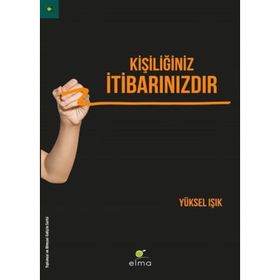 Kişiliğiniz İtibarınızdır - Yüksel Işık