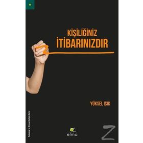 Kişiliğiniz İtibarınızdır - Yüksel Işık