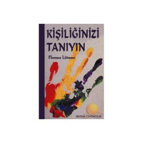 Kişiliğinizi Tanıyın - Florance Littauer