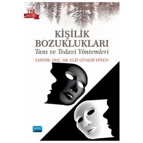 Kişilik Bozuklukları Tanı ve Tedavi Yöntemleri Nobel Akademik Yayıncılık