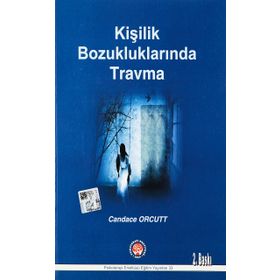 Kişilik Bozukluklarında Travma - Candace Orcutt