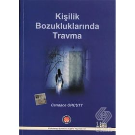 Kişilik Bozukluklarında Travma - Candace Orcutt