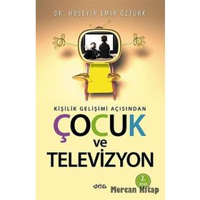 KIŞILIK GELIŞIM AÇISINDAN ÇOCUK VE TELEVIZYON - HÜSEYIN EMIN ÖZTÜRK