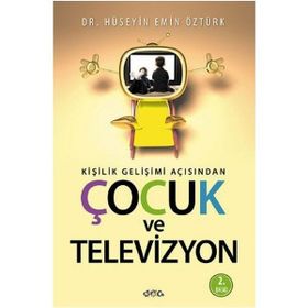 Kişilik Gelişimi Açısından Çocuk ve Televizyon-Hüseyin Emin Öztürk
