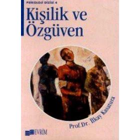 Kişilik ve Özgüven - İlkay Kasatura