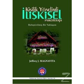 Kişilik Yönelimli İlişkisel Psikoterapi - Jeffrey J. Magnavita