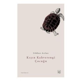 Kışın Kahverengi Çocuğu - Gökhan Arslan