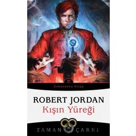 KIŞIN YÜREĞİ ZAMAN ÇARKI SERISI 9 / 2. KITAP - ROBERT JORDAN