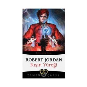 KIŞIN YÜREĞİ ZAMAN ÇARKI SERISI 9 / 2. KITAP - ROBERT JORDAN