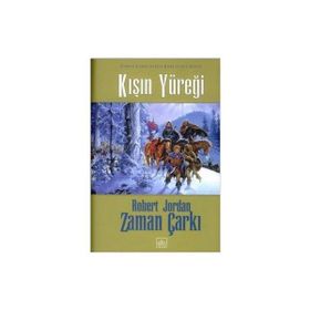 KIŞIN YÜREĞİ ZAMAN ÇARKI SERISI 9 / 2. KITAP - ROBERT JORDAN