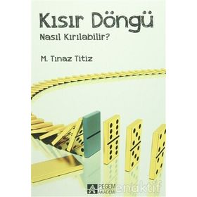 Kısır Döngü Nasıl Kırılabilir? - M. Tınaz Titiz