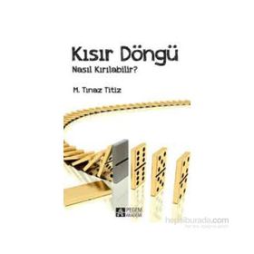 Kısır Döngü Nasıl Kırılabilir? - M. Tınaz Titiz