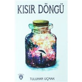 Kısır Döngü - Tuluhan Uçmak